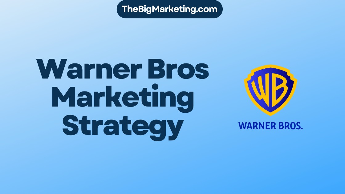 Warner Bros Marketing Strategy