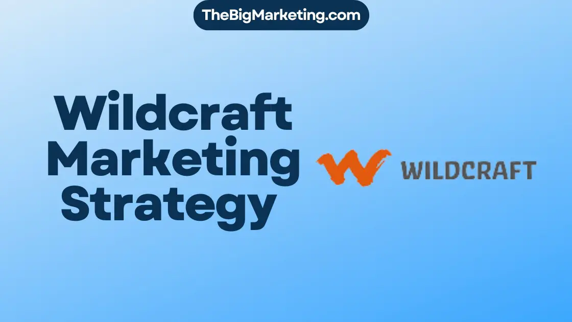 Wildcraft Marketing Strategy