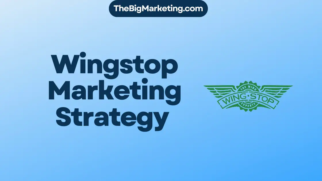Wingstop Marketing Strategy