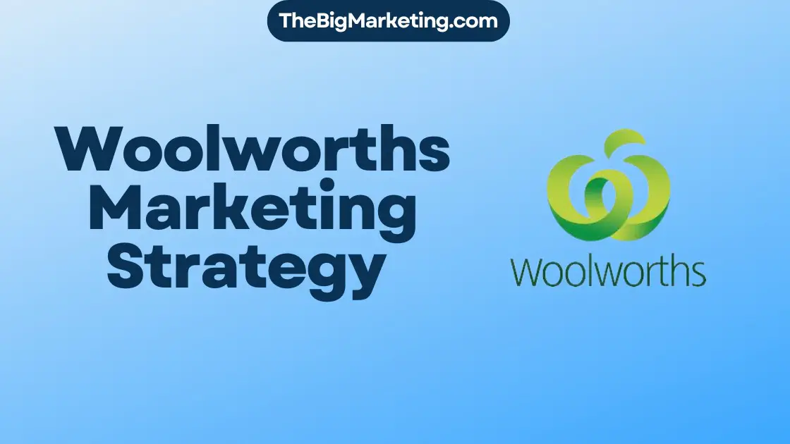 Woolworths Marketing Strategy