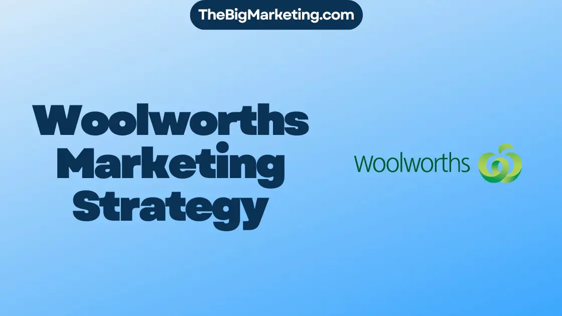 Woolworths Marketing Strategy