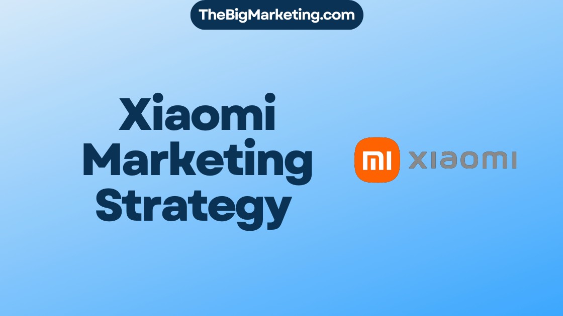 Xiaomi Marketing Strategy
