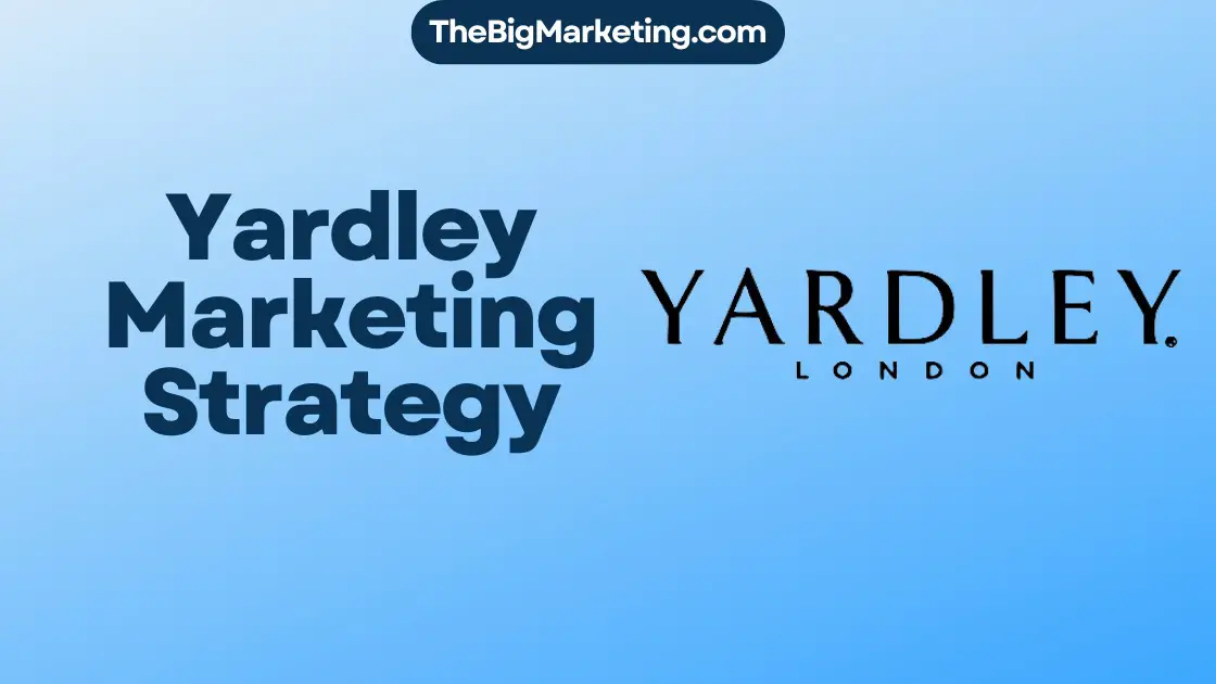 Yardley Marketing Strategy