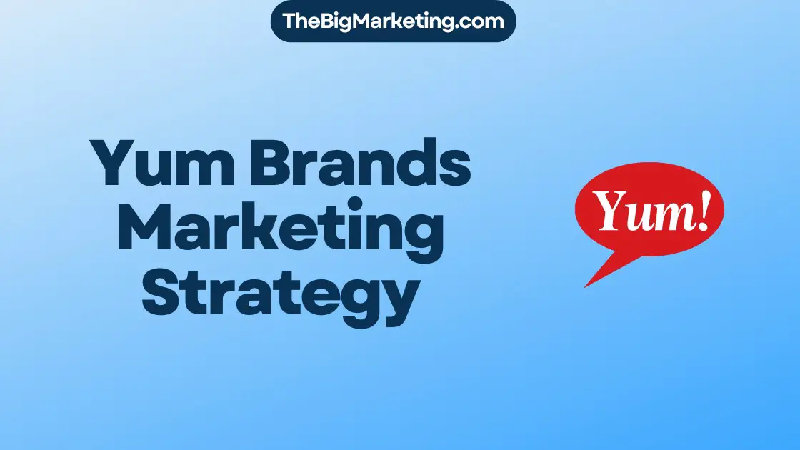 Yum Brands Marketing Strategy