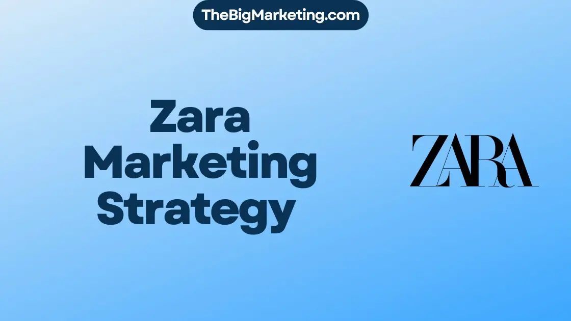 Zara Marketing Strategy