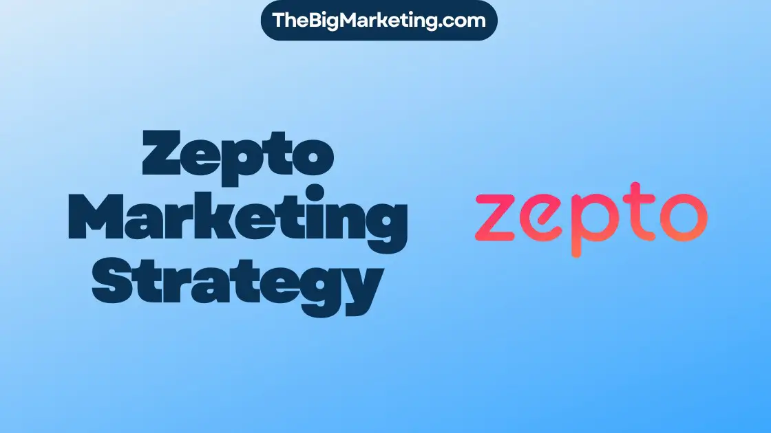 Zepto Marketing Strategy