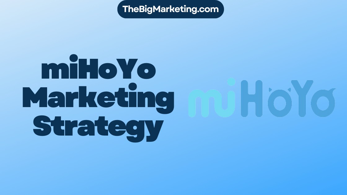 miHoYo Marketing Strategy