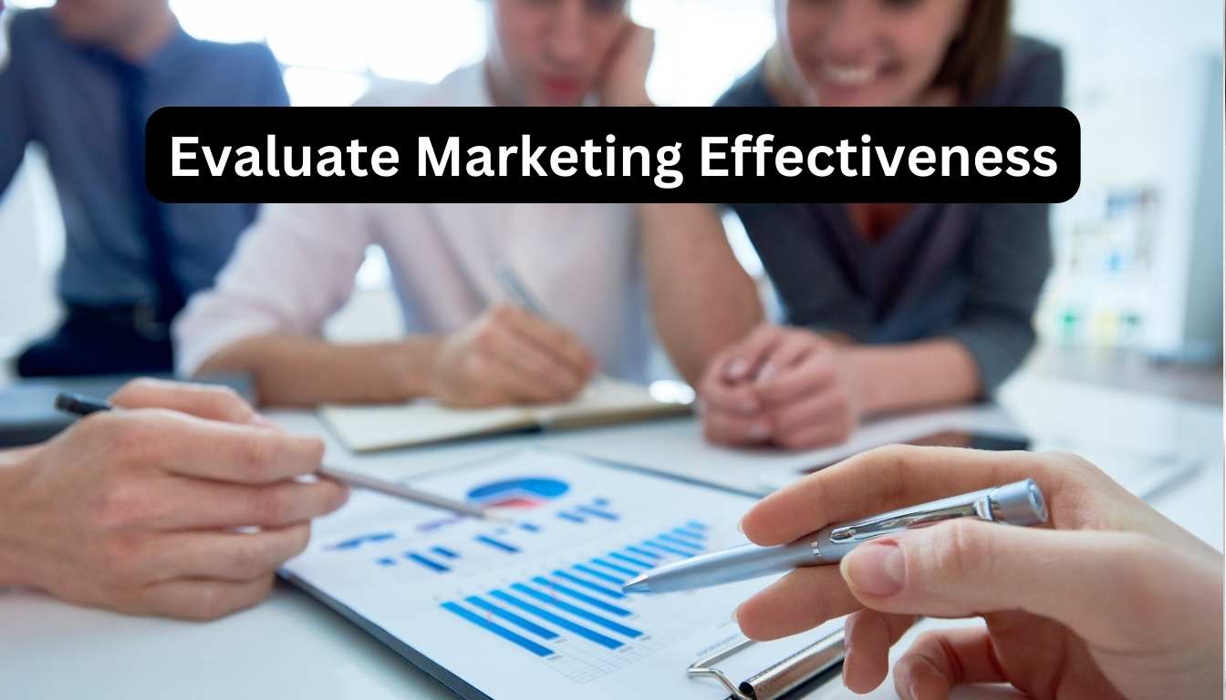 Evaluate Marketing Effectiveness