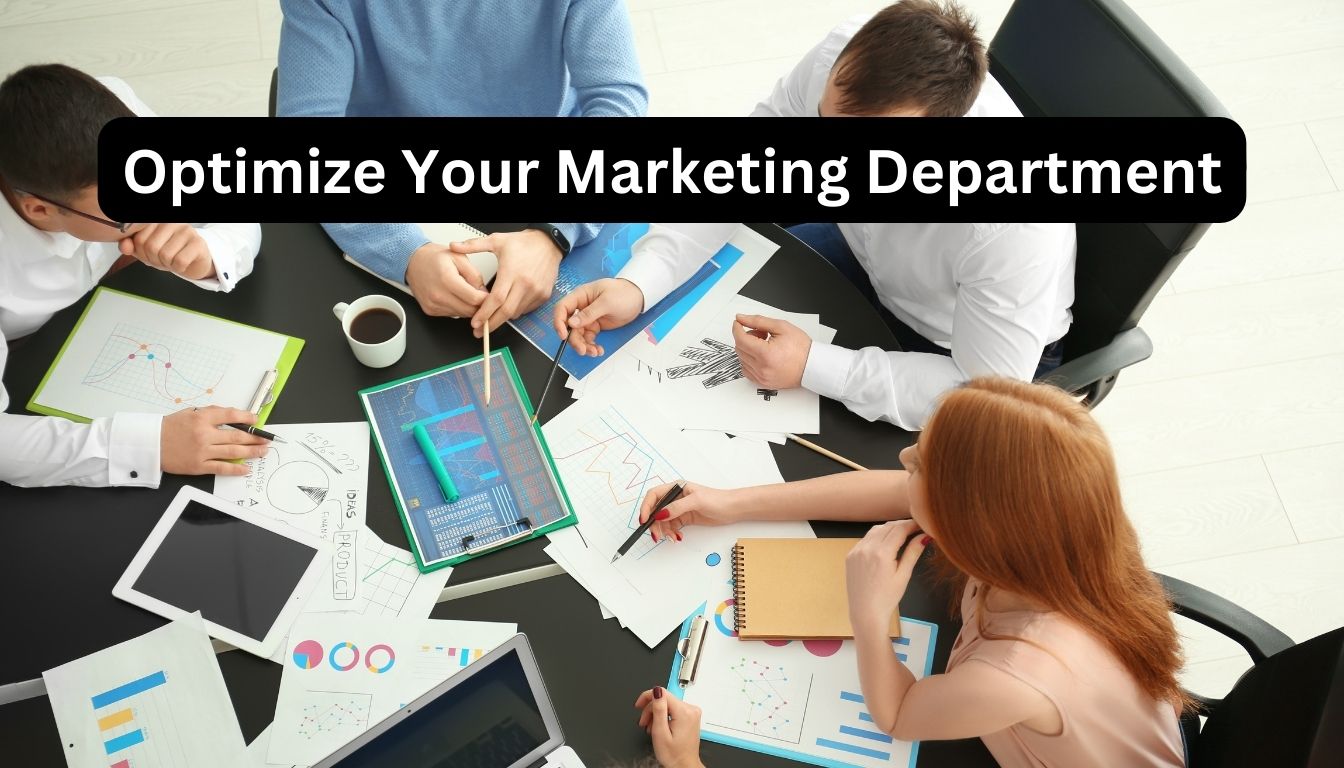 Optimize Your Marketing Department