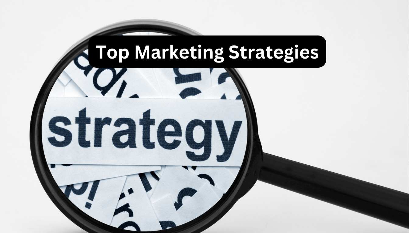 Top Marketing Strategies