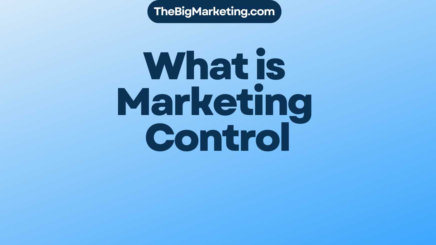 What is Marketing Control